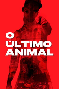 O Último Animal (2023) O Último Animal (2023)