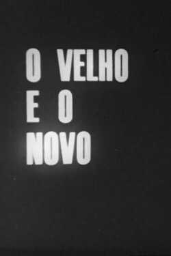 O Velho e o Novo (1976) O Velho e o Novo (1976)