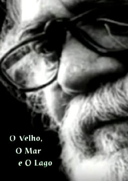 O Velho, o Mar e o Lago (2000) O Velho, o Mar e o Lago (2000)