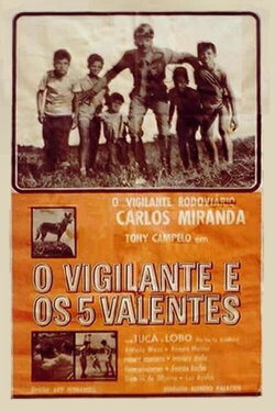 O Vigilante e os Cinco Valentes (1964) O Vigilante e os Cinco Valentes (1964)