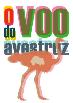 O Voo do Avestruz (2010) O Voo do Avestruz (2010)