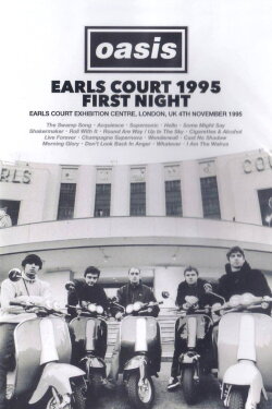 Oasis: First Night Live at Earls Court (1995) Oasis: First Night Live at Earls Court (1995)