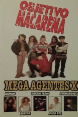 Objetivo Macarena: Mega agentes X (1996) Objetivo Macarena: Mega agentes X (1996)