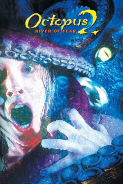 Octopus 2: River of Fear (2001) Octopus 2: River of Fear (2001)