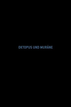 Octopus and Moray (2020) Octopus and Moray (2020)