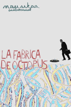 Octopus' Factory (2013)
