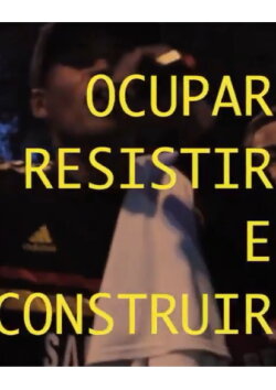 Ocupar, Resistir e Construir (2016)