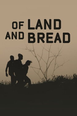 Of Land and Bread (2019) Of Land and Bread (2019)