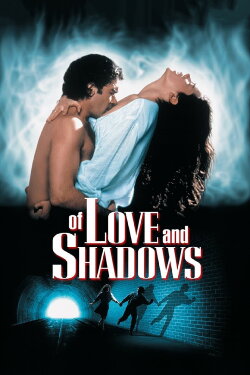 Of Love and Shadows (1994) Of Love and Shadows (1994)