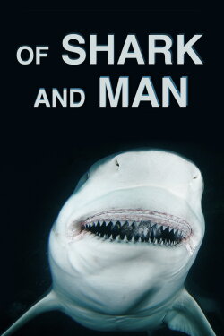 Of Shark And Man (2017) Of Shark And Man (2017)