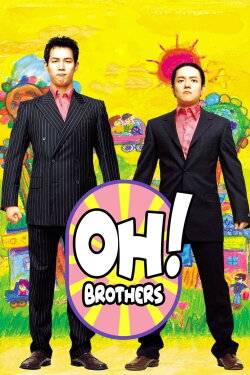 Oh! Brothers (2003) Oh! Brothers (2003)