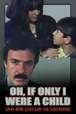 Oh, If Only I Were a Child (1988) Oh, If Only I Were a Child (1988)