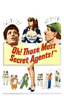 Oh! Those Most Secret Agents (1964) Oh! Those Most Secret Agents (1964)