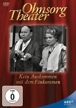 Ohnsorg Theater - Kein Auskommen mit dem Einkommen (1966) Ohnsorg Theater - Kein Auskommen mit dem Einkommen (1966)