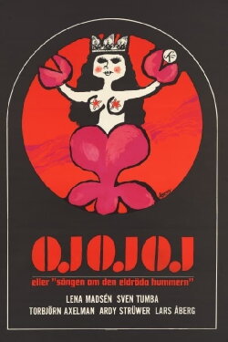 Oj oj oj eller 'Sången om den eldröda hummern' (1966) Oj oj oj eller 'Sången om den eldröda hummern' (1966)