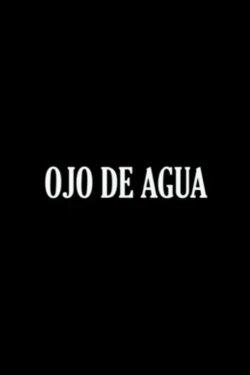 Ojo de Agua (2021)