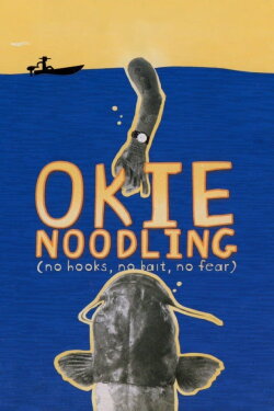 Okie Noodling (2001) Okie Noodling (2001)