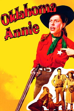 Oklahoma Annie (1952) Oklahoma Annie (1952)
