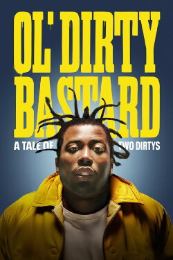Ol' Dirty Bastard: A Tale of Two Dirtys (2024) Ol' Dirty Bastard: A Tale of Two Dirtys (2024)