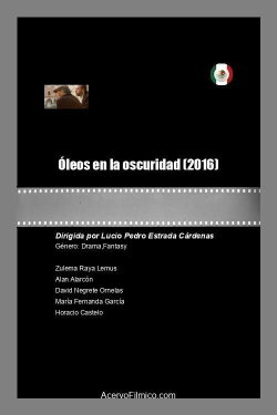 Óleos en la oscuridad (2016) Óleos en la oscuridad (2016)