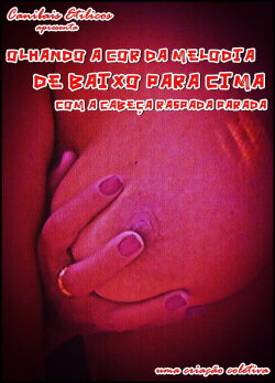 Olhando a Cor da Melodia de Baixo para Cima com a Cabeça Raspada Parada (2004) Olhando a Cor da Melodia de Baixo para Cima com a Cabeça Raspada Parada (2004)