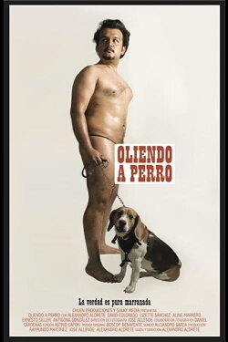 Oliendo a Perro (2011)