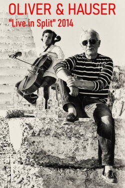 Oliver & Hauser - Live in Split 2014 (2014) Oliver & Hauser - Live in Split 2014 (2014)