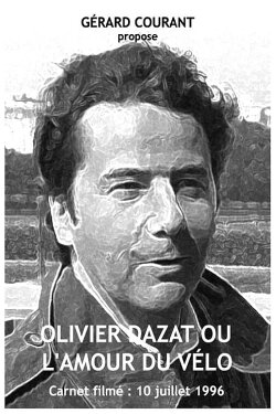 Olivier Dazat ou L'amour du Vélo (2012)