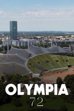 Olympia 72: Deutschlands Aufbruch in die Moderne (2022) Olympia 72: Deutschlands Aufbruch in die Moderne (2022)