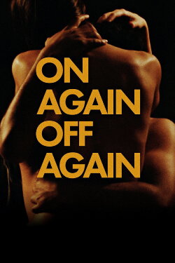 On Again Off Again (2016) On Again Off Again (2016)