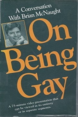 On Being Gay... A Conversation with Brian McNaught (1986) On Being Gay... A Conversation with Brian McNaught (1986)