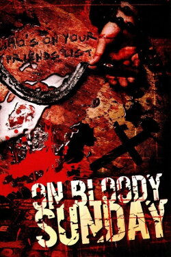 On Bloody Sunday (2007) On Bloody Sunday (2007)