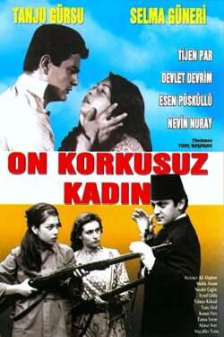 On Korkusuz Kadın (1965) On Korkusuz Kadın (1965)
