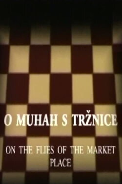 On the Flies of the Market Place (1999) On the Flies of the Market Place (1999)