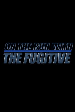 On the Run with 'The Fugitive' (2001) On the Run with 'The Fugitive' (2001)