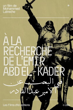 On The Trail Of Emir Abd El-Kader (2004) On The Trail Of Emir Abd El-Kader (2004)