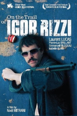 On the Trail of Igor Rizzi (2006) On the Trail of Igor Rizzi (2006)