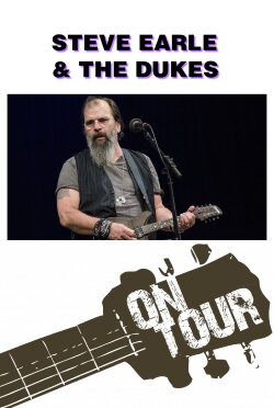 On Tour: Steve Earle & The Dukes (2018) On Tour: Steve Earle & The Dukes (2018)