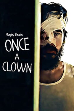 Once a Clown (2019) Once a Clown (2019)