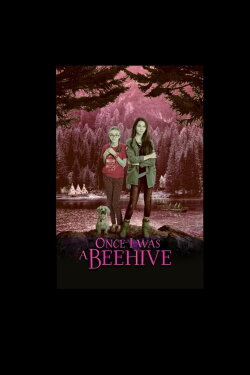 Once I Was a Beehive (2015) Once I Was a Beehive (2015)