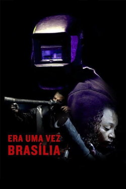 Once There Was Brasília (2017) Once There Was Brasília (2017)
