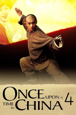 Once Upon a Time in China IV (1993) Once Upon a Time in China IV (1993)