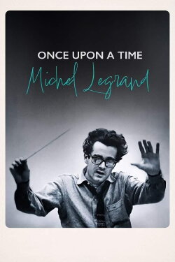 Once Upon a Time Michel Legrand (2024) Once Upon a Time Michel Legrand (2024)