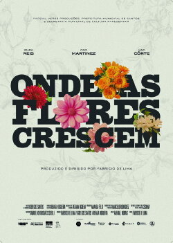 Onde as Flores Crescem (2025) Onde as Flores Crescem (2025)