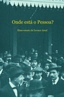 Onde está o Pessoa? (2024) Onde está o Pessoa? (2024)