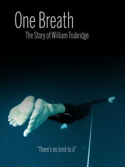 One Breath: The Story of William Trubridge (2012) One Breath: The Story of William Trubridge (2012)