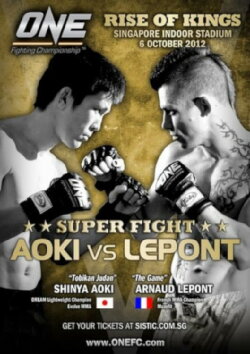ONE Championship 6: Rise of Kings (2012) ONE Championship 6: Rise of Kings (2012)