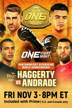 ONE Fight Night 16: Haggerty vs. Andrade (2023) ONE Fight Night 16: Haggerty vs. Andrade (2023)