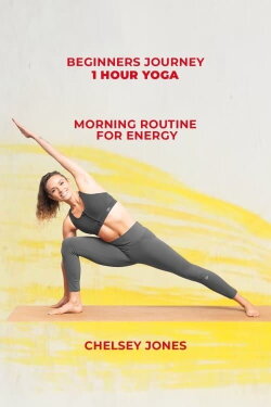 One Hour Yoga Beginners Journey  with Chelsey Jones (2021)