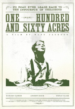 One Hundred & Sixty Acres (2011) One Hundred & Sixty Acres (2011)
